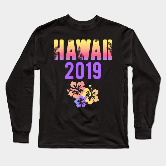 Hawaii Family Vacation 2019 Souvenir Long Sleeve T-Shirt by SiGo